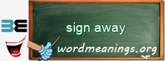 WordMeaning blackboard for sign away